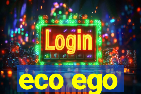 eco ego